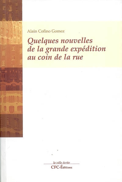 Quelques nouvelles de la grande expédition au coin de la rue