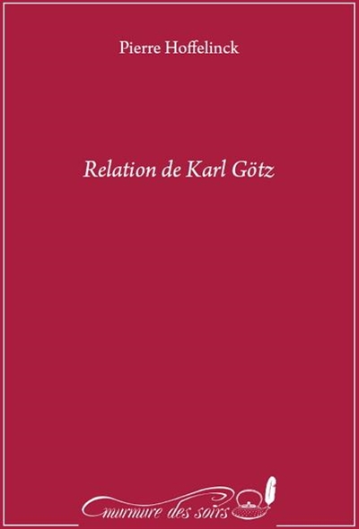 Relation de Karl Götz