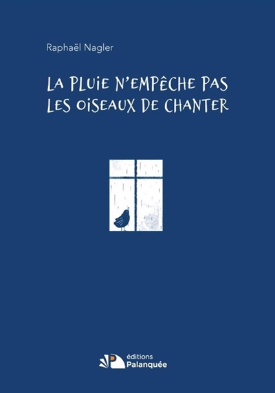 La pluie n'empêche pas les oiseaux de chanter