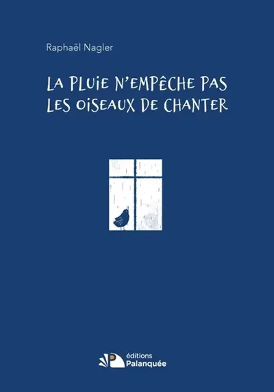 La pluie n'empêche pas les oiseaux de chanter