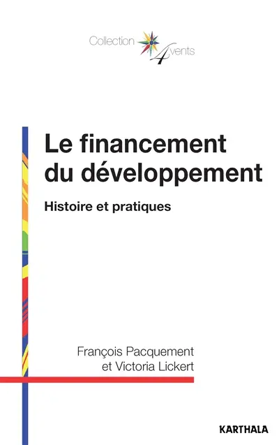 Le financement du développement : histoire et pratiques