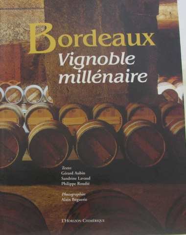 Bordeaux, vignoble millénaire