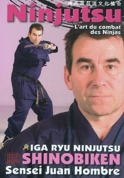 L'art du combat des ninjas : iga ryu ninjutsu shinobiken