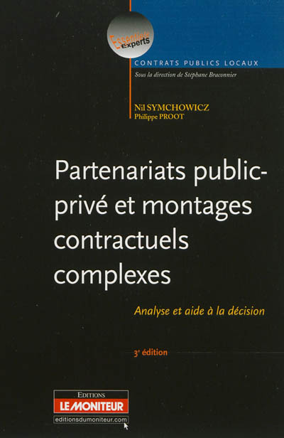 Partenariats public-privé et montages contractuels complexes : analyse et aide à la décision