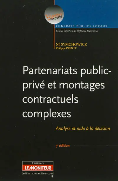 Partenariats public-privé et montages contractuels complexes : analyse et aide à la décision