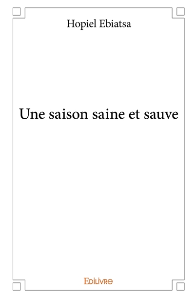 Une saison saine et sauve