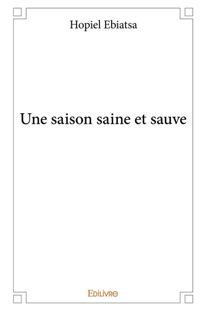 Une saison saine et sauve