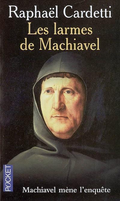 Les larmes de Machiavel : Machiavel mène l'enquête