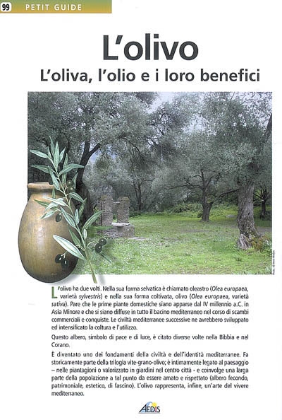 L'olivo : l'oliva, l'olio e...
