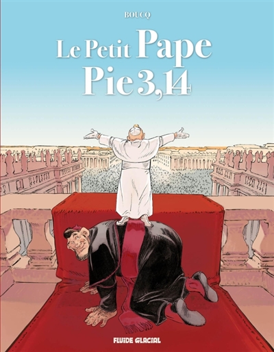 Le petit pape Pie 3,14, tome 1