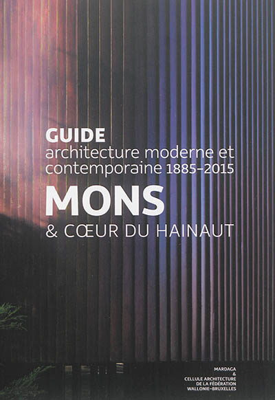 Mons & coeur du Hainaut : 1885-2015