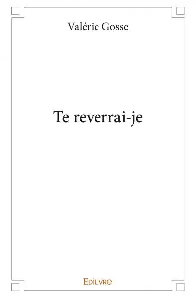 Te reverrai je