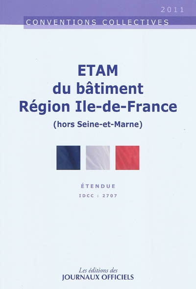 ETAM du bâtiment : région Ile-de-France (hors Seine-et-Marne) : étendue IDCC : 2707