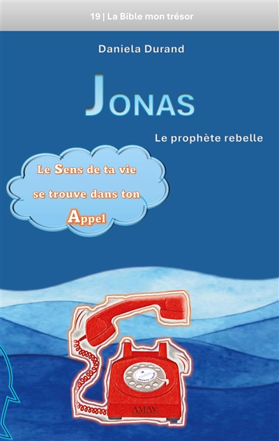 Jonas le prophète rebelle :...