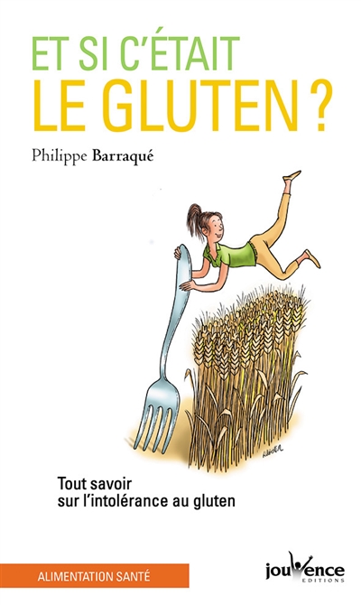 Et si c'était le gluten ? :...