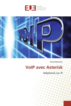 VoIP avec Asterisk :...