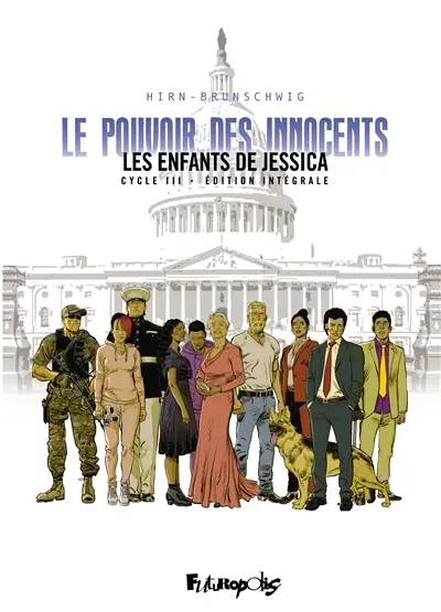 Le pouvoir des innocents, cycle III. Les enfants de Jessica : l'intégrale