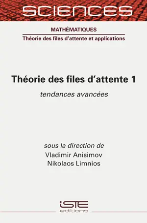 Théorie des files d'attente. Vol. 1. Tendances avancées