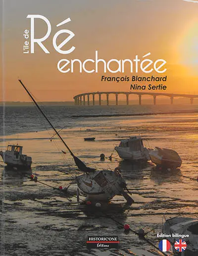 L'Ile de Ré enchantée. Enchanted Ré