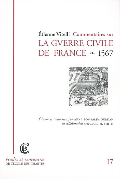 Commentaires sur la guerre civile de France : de la surprise de Meaux à la bataille de Saint-Denis (1567) : avec un plan d'André Thevet