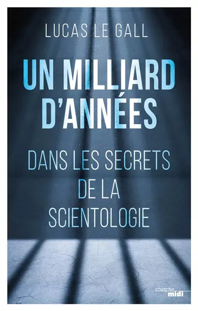Un milliard d'années : dans les secrets de la scientologie