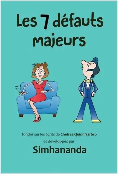 Les 7 défauts majeurs : fondés sur les écrits de Chelsea Quinn Yarbro
