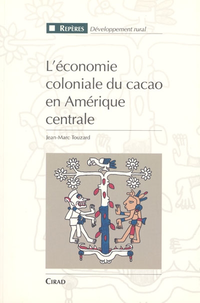 L'économie coloniale du cacao en Amérique centrale