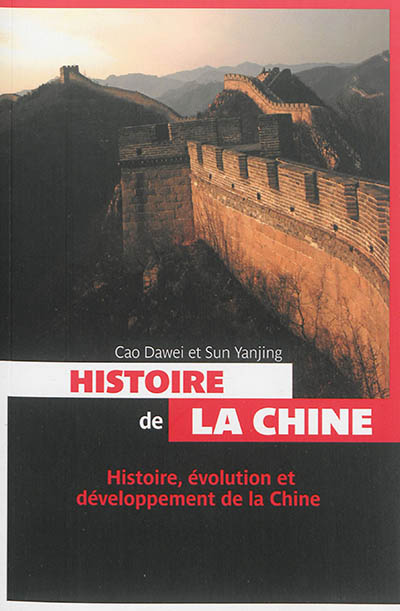 Histoire de la Chine : histoire, évolution et développement de la Chine