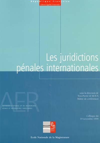 Les juridictions pénales internationales : atelier du colloque du 19 novembre 1999