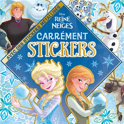 La reine des neiges : carrément stickers : avec des stickers métallisés