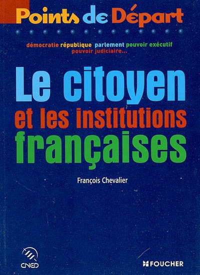 Le citoyen et les institutions françaises