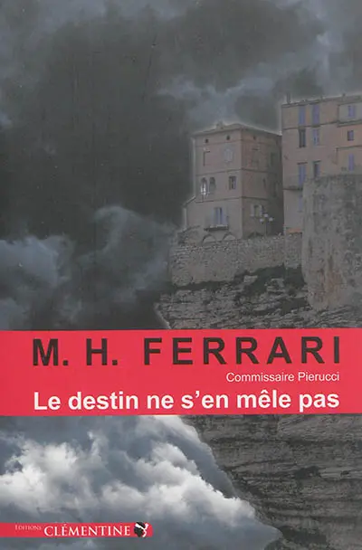 Commissaire Pierucci. Le destin ne s'en mêle pas
