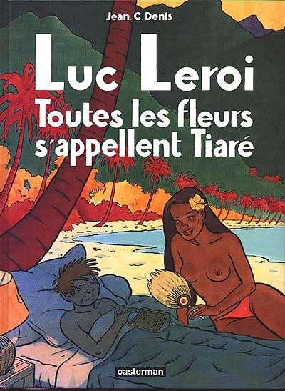 Luc Leroi. Vol. 5. Toutes les fleurs s'appellent Tiaré