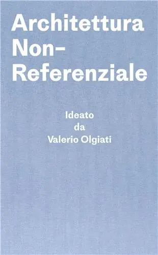 Valerio Olgiati Architettura Non-Referenziale