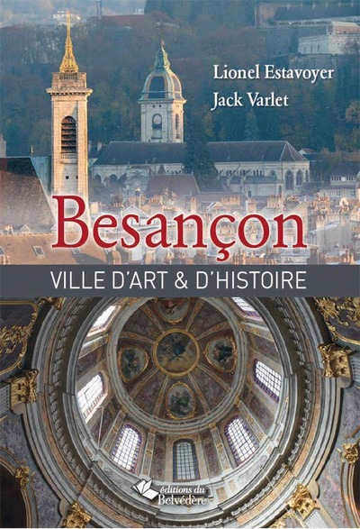 Besançon : ville d'art & d'histoire