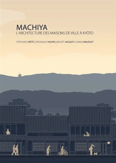 Machiya : l'architecture des maisons de ville à Kyoto