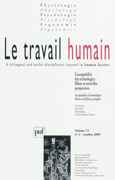 Travail humain (Le), n° 4 (2009). L'acceptabilité des technologies : bilans et nouvelles perspectives. Acceptability of technologies : review and future prospects
