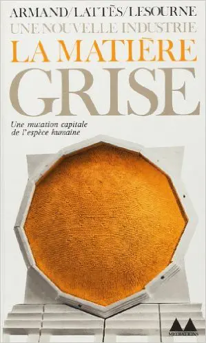 Une nouvelle industrie, la matière grise