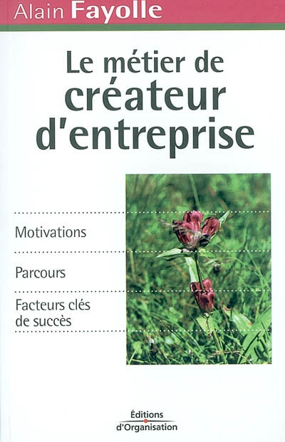 Le métier de créateur d'entreprise