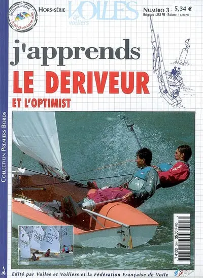 Voiles et voiliers, hors série, n° 3. J'apprends le dériveur et l'optimist