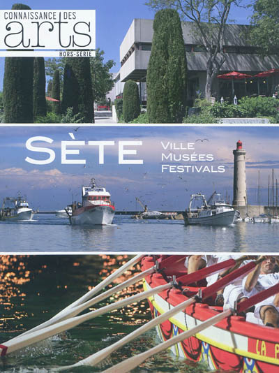 Sète : ville, musées, festivals