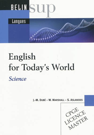 English for today's world : science : CPGE, licence, master