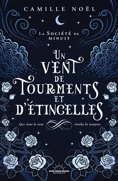 La société de minuit. Vol. 1. Un vent de tourments et d'étincelles