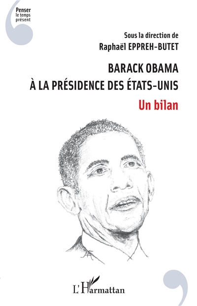 Barack Obama à la présidence des Etats-Unis : un bilan