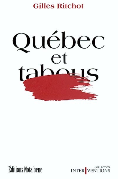 Québec et tabous : géographie régionale structurale, rapport Québec-Canada, mythologie