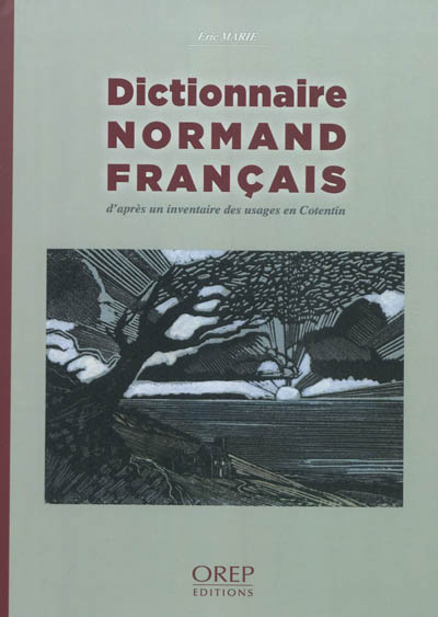 Dictionnaire normand-français : d'après un inventaire des usages en Cotentin