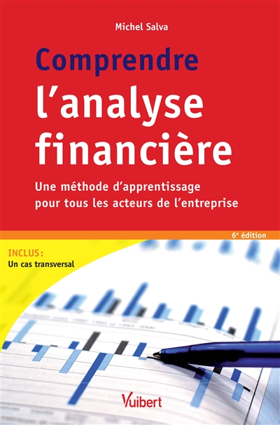 Comprendre l'analyse financière : une méthode d'apprentissage pour tous les acteurs de l'entreprise
