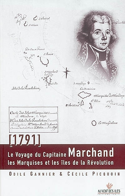Le voyage du capitaine Marchand, 1791 : les Marquises et les îles de la Révolution