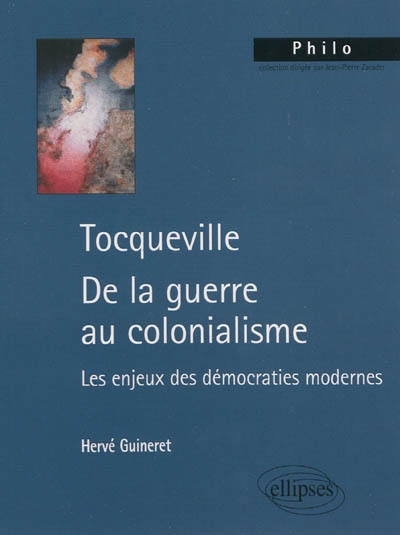 Tocqueville, de la guerre au colonialisme : les enjeux des démocraties modernes