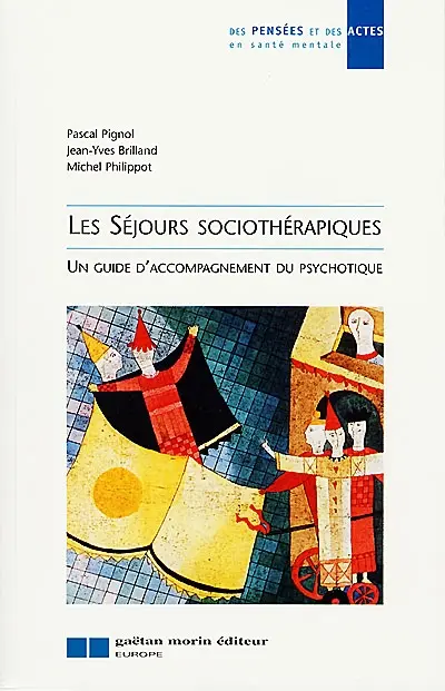 Les séjours sociothérapiques : un guide d'accompagnement du psychotique